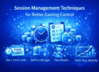Gaming session management tools illustration