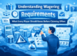 Understanding wagering requirements visually